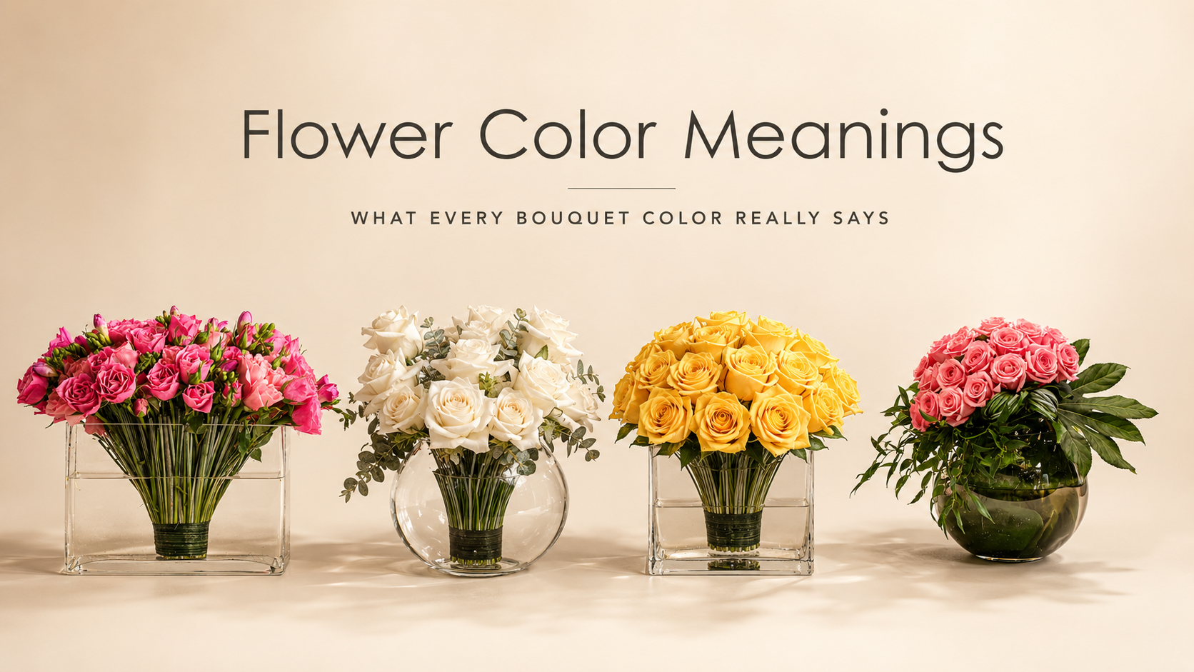 Luxury floral banner with four rose bouquets in pink, white, yellow, and coral arranged on a warm beige background with the text “Flower Color Meanings.”